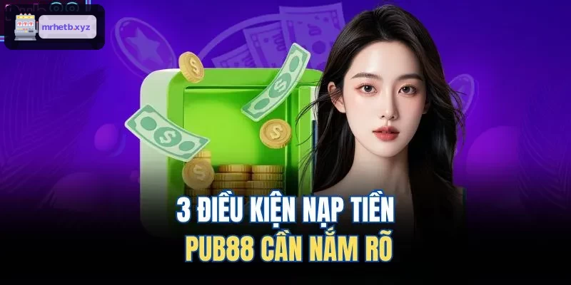 Những điều kiện quan trọng khi nạp tiền GEMWIN
