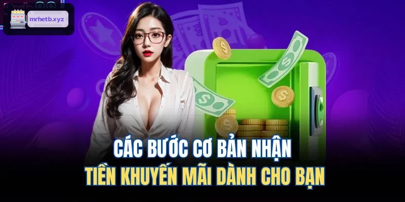 Quy trình nhận thưởng khuyến mãi đơn giản